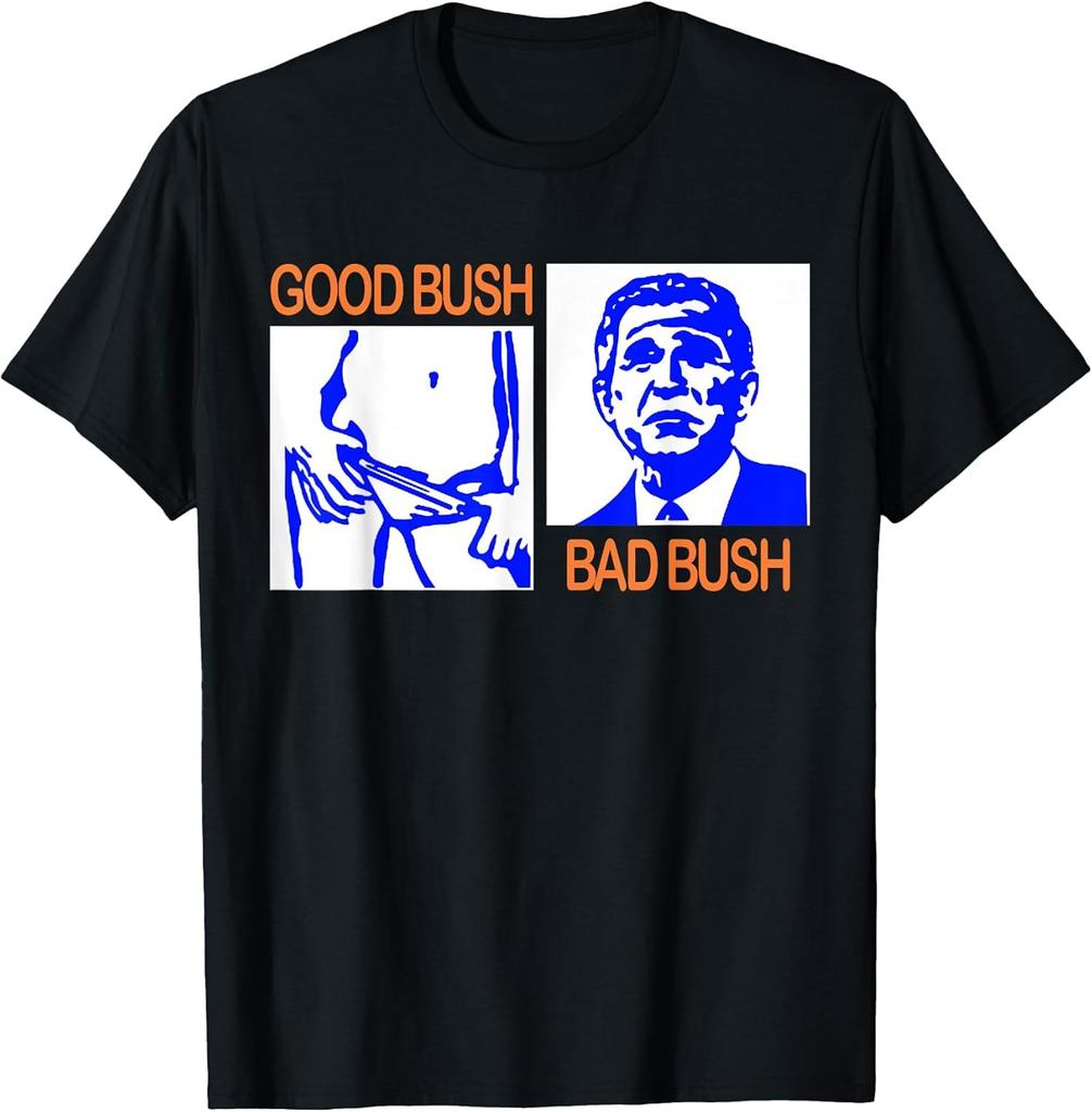 Good Bush Bad Bush Funny George W. POTUS USA Vintage Cotton Tee - MADE IN USA