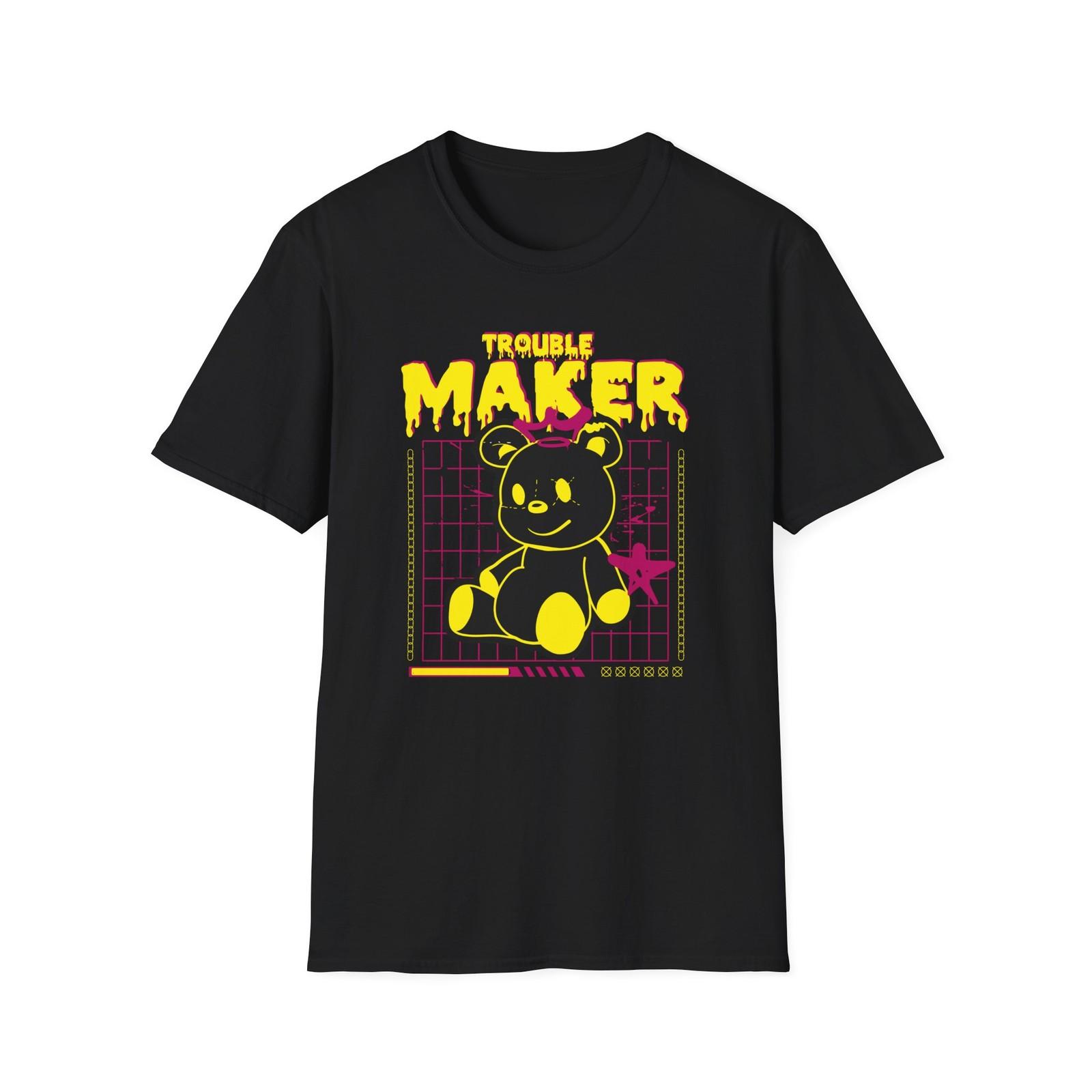 Trouble Maker | Cute Bear Shirt | Adult Shirt | Teen Shirt | Birthday Gift XL