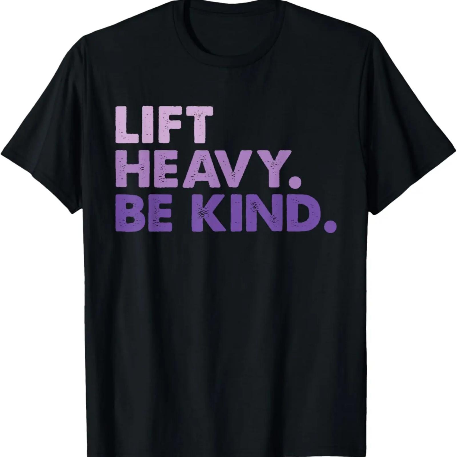 

Lift Heavy Be Kind Inspirational Positive Vibes Gym Fitness T-Shirt XXXXXL чорний