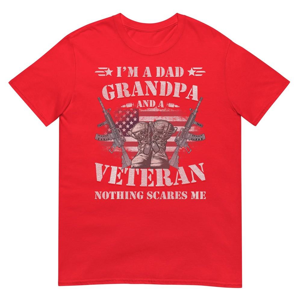 Fathers Day Veterans Day Im A Dad Grandpa And A Veteran Tshirt S