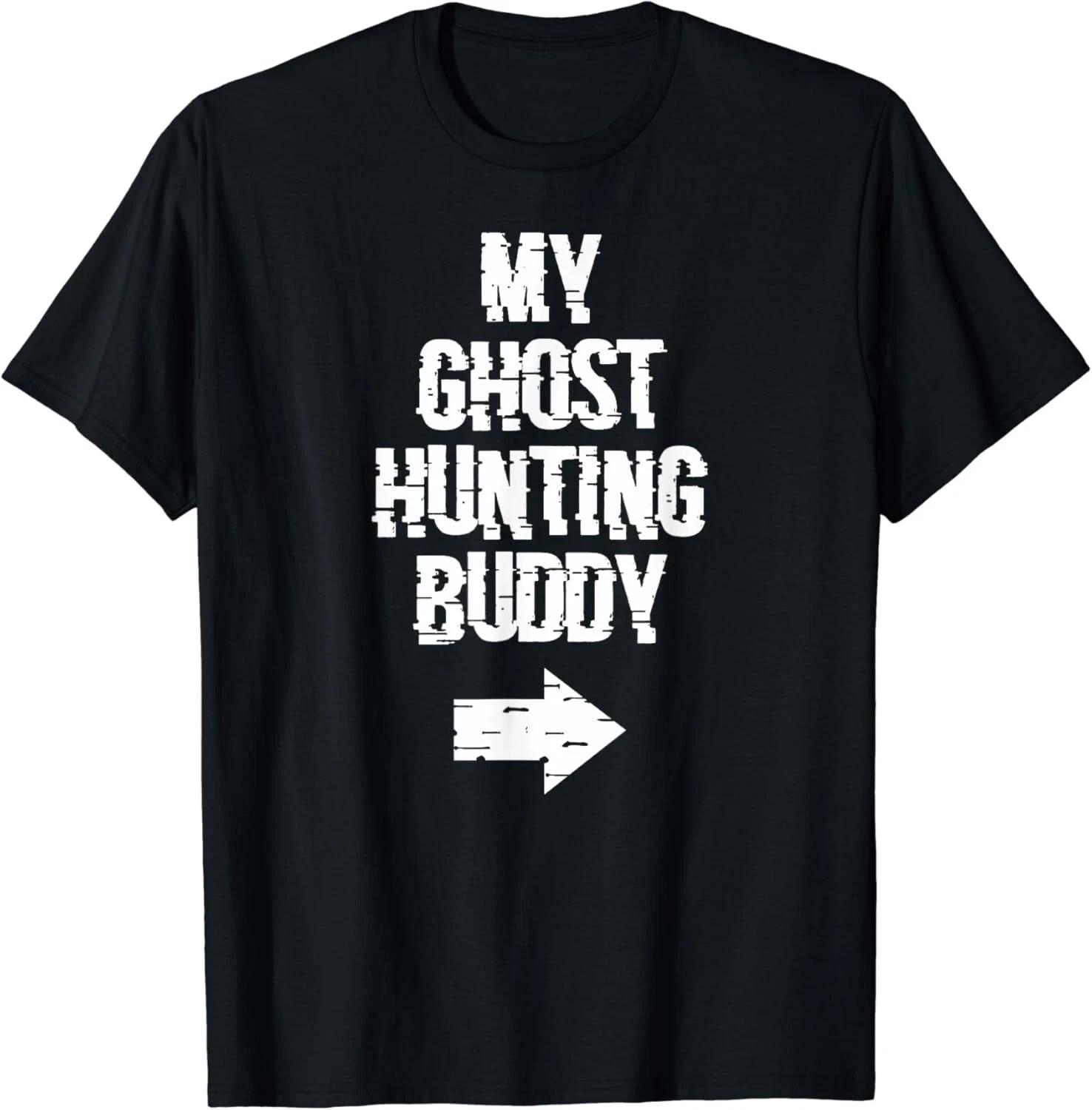 My Ghost Hunting Buddy Ghost HunT-Shirt - Right Arrow Gift Unisex T-Shirt 2XL
