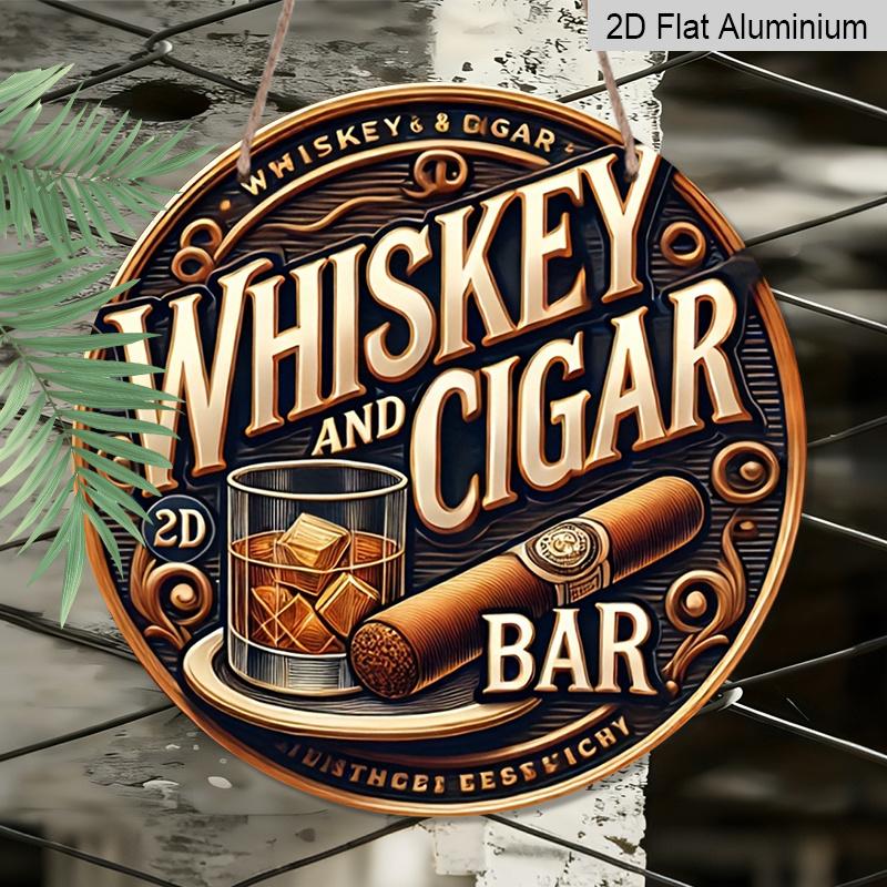2D Flat, 1pc Round Aluminum Sign, "Whiskey and Cigar Bar" Vintage Design, Whiskey Glass & Cigar Metal Wall Art, Ideal for Man Cave, Bar, Garage, Gift
