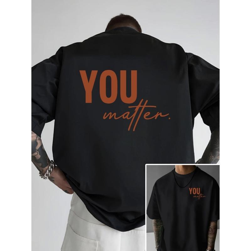 

Men s Black T-Shirt YOU Matter Back Print Soft Breathable Fabric Everyday & Gym Essential - Self-Care Positive Affirmation Tee, Trendy Round Neck 4XL чорний