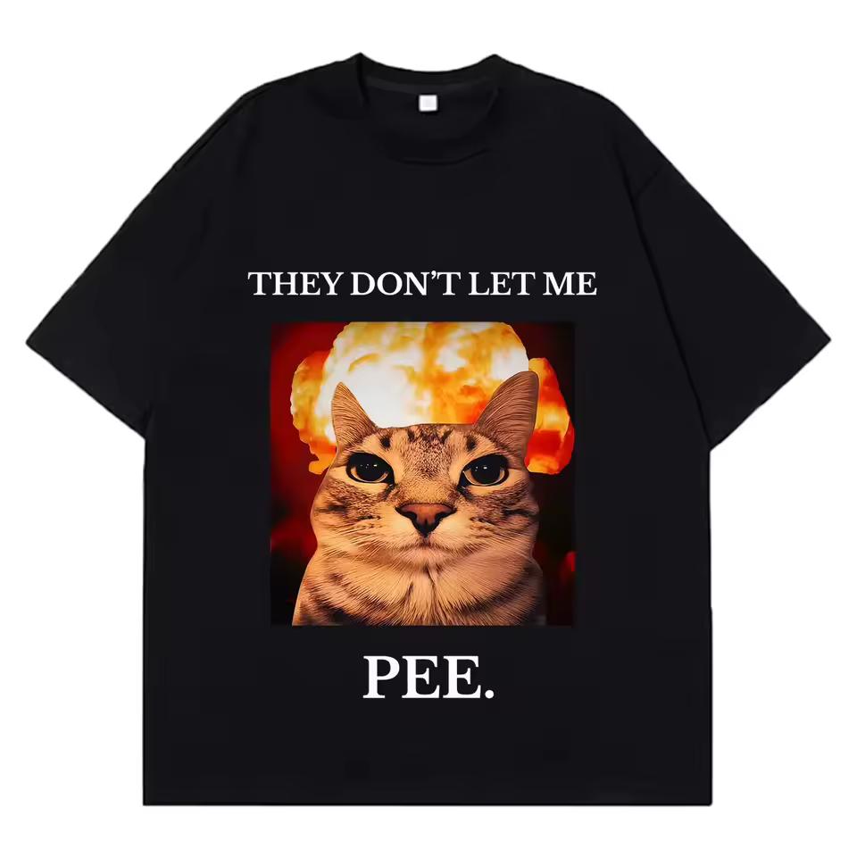 They Dont Let Me Pee Funny Cat Graphic T-shirt Women Fashion T-shirts Summer Short-sleeved Casual Hip-hop T-shirts