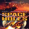 Space Holes Large Print Edition by B. R. Louis Paperback Book 9780744308181