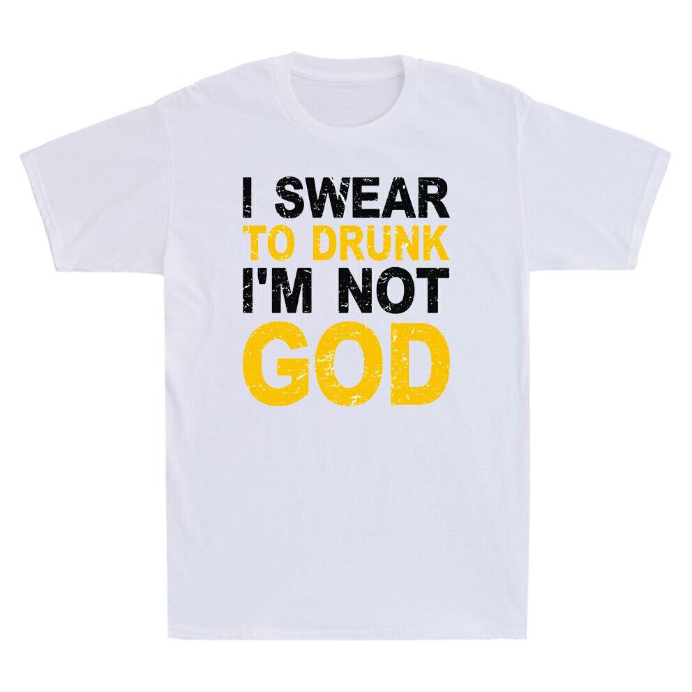 I Swear To Drunk I m Not God - Funny Saying Drinking Gift Vintage Men s T-Shirt M