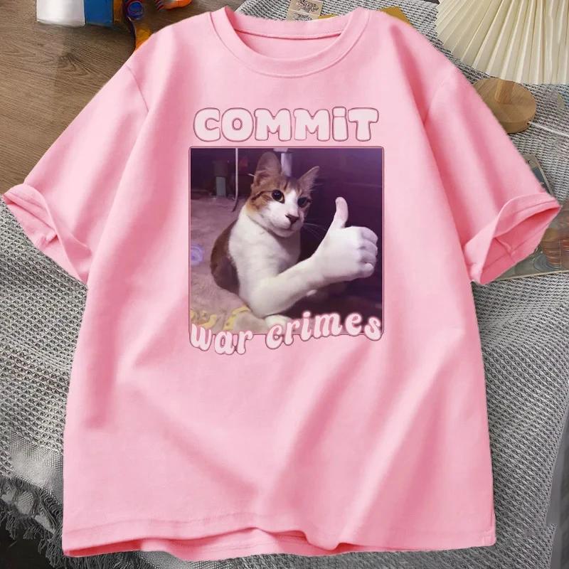 Begehe Kriegsverbrechen Lustige Katze Meme T-Shirt Mann Frau Grafik T-Shirts Oberteile Kleidung T-Shirt Meme T-Shirt Harajuku Kurzarm Print T-Shirt