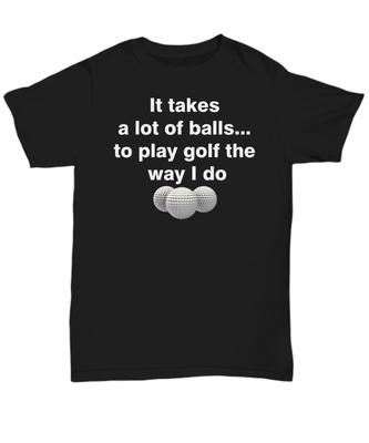 Mens Life Is Good Golf T Shirts For Men - Golf Themed Funny Golfers - It Takes A