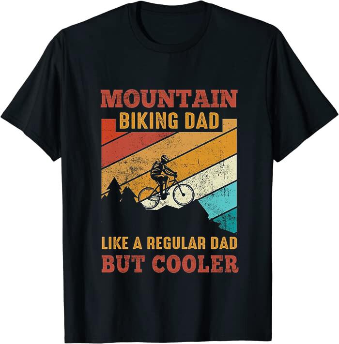 Mountain Biking Dad Like a Regular Dad But Cooler Classic T-Shirt Size