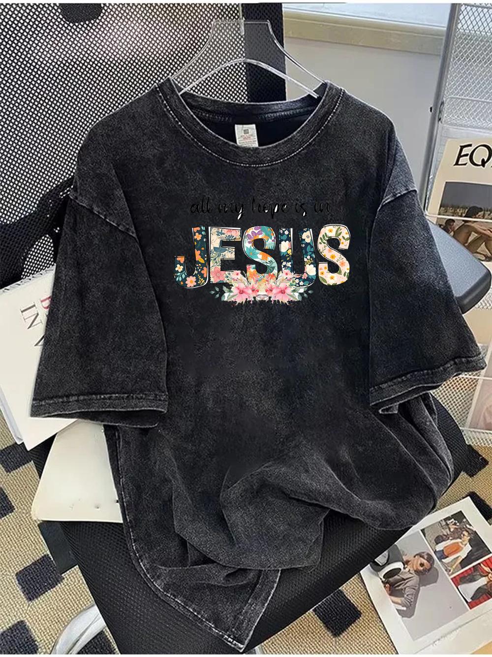 All My Hope Is In Jesus T Shirt Washed Cotton Graphic Tee Religious Faith Top Vintage Aesthetic Harajuku Streetwear Unisex Shirt S
