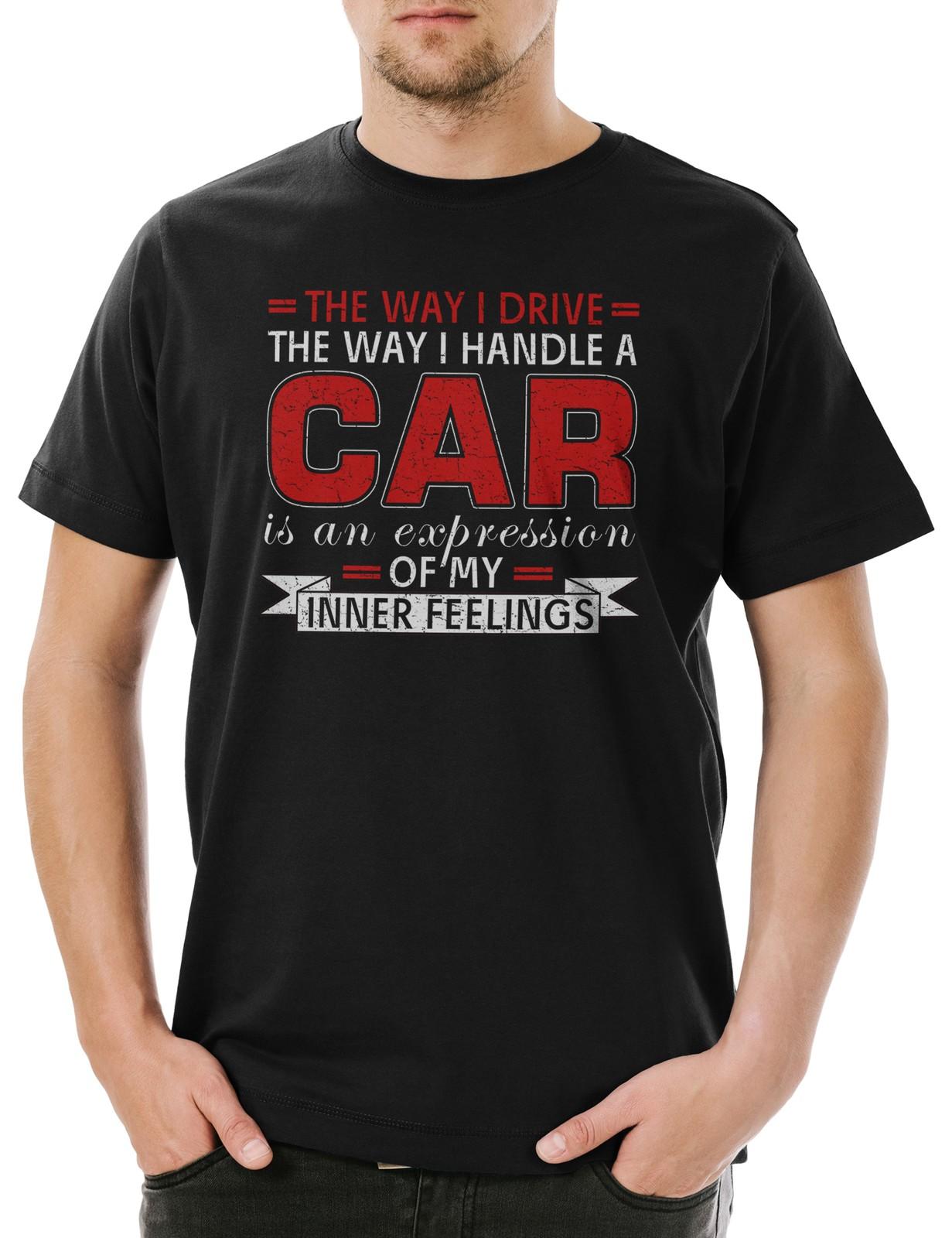 

The Way I Drive Herren T-Shirt Mens Womens Tees Top Car Racing Muscle Classic Auto Schrauber Fahrer L