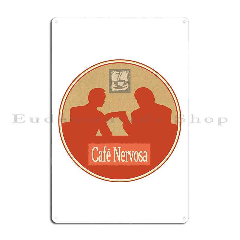 Cafe Nervosa skylt Frasier Seattle Frasier TV-serie Affisch Metall Design Pub Anpassad Tryckning Grotta Kök Plåtskylt Affisch