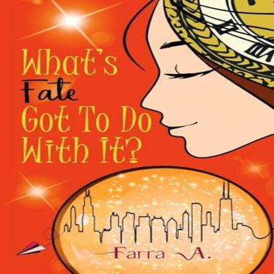 Whats Fate Got To Do with It by Farra A Paperback Book 9781543759709