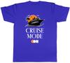 Cruise Mode Unisexs TShirt Ship Funny Trip Tee Gift