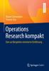 The Operations Research Kompakt : Eine an Beispielen Orientierte Einfuhrung Book
