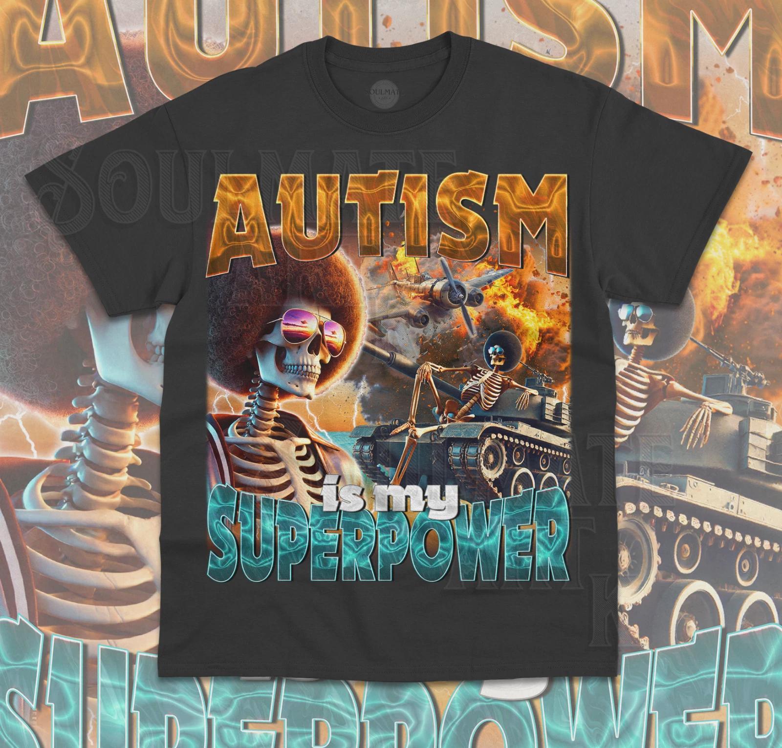 Autism Is My Superpower T- Shirt Funny Meme Cute Autism Bootleg Unisex Shirt L