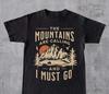 The Mountains Are Calling Hiking Camping Trekking Tshirt Travel Nature Lover