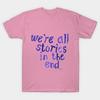 T Shirt Women Were All Stories Harajuku Print Kawaii Tshirt Summer Short Sleeve Female T-Shirt Top Tee