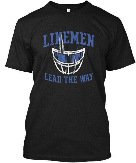 Linemen Lead The Way - T-Shirt Made in the USA Size S to 5XL Unisex T-Shirt XXXXL