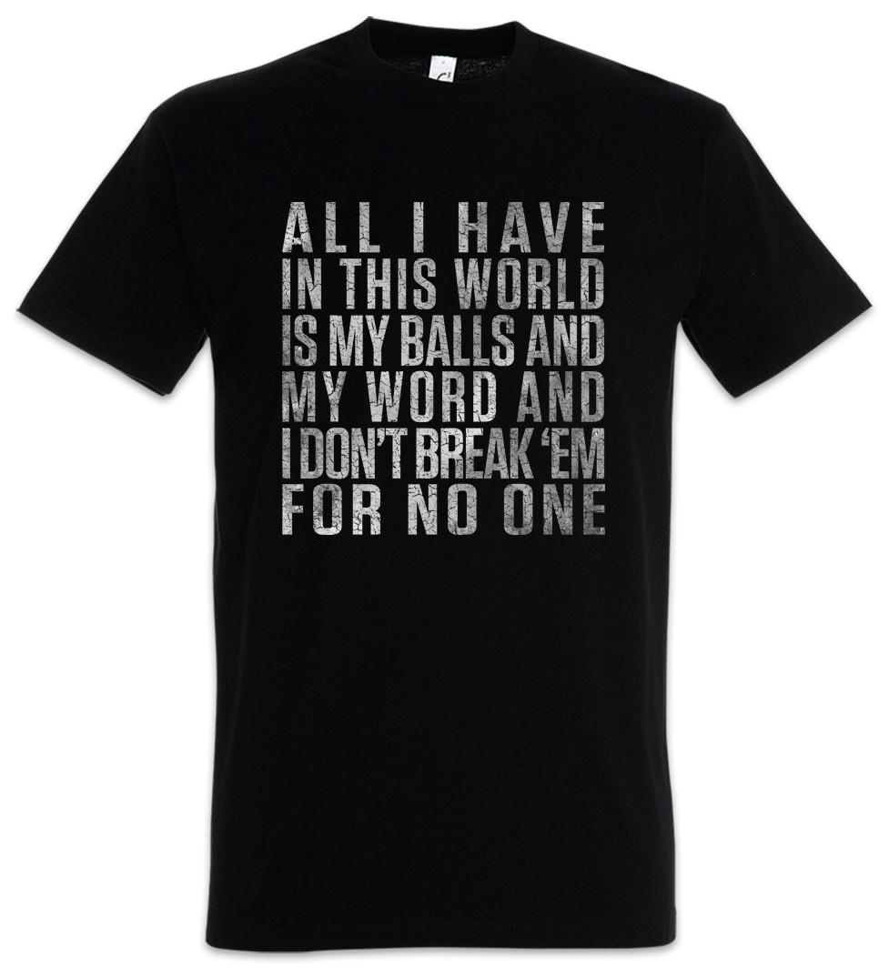All I Have In This World T-Shirt Scarface Tony Movie Quote Fun Montana L