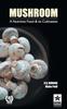 The Mushroom : A Nutritive Food & Its Cultivation Book