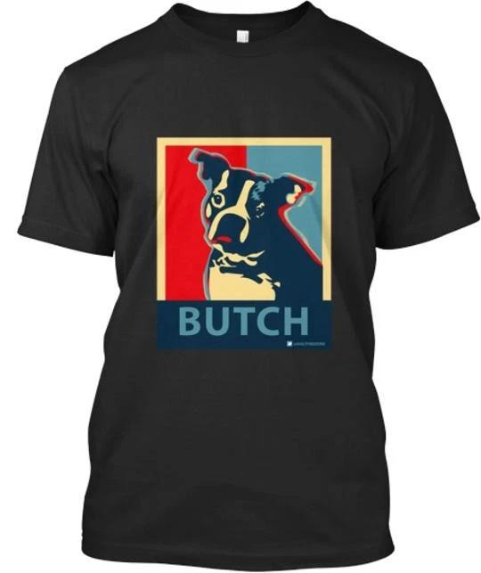 

VOTE BUTCH FOR MAYOR T shirt Made in the USA Size S to 5XL S