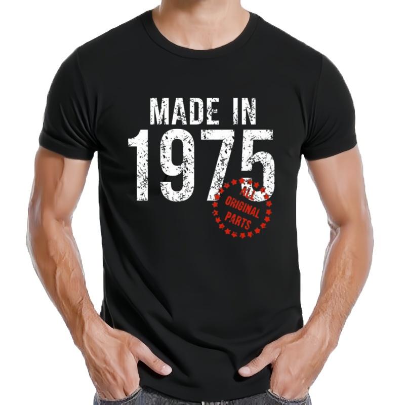 Funny T-shirts Made In 1975 with All Original Parts Casual Cotton Clothing C