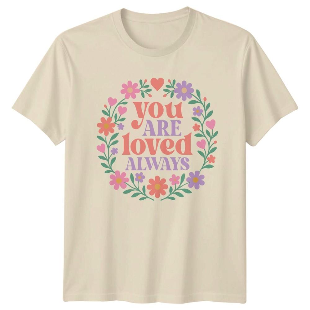 You Are Loved Always Unisexs TShirt Floral SelfLove Affirmation