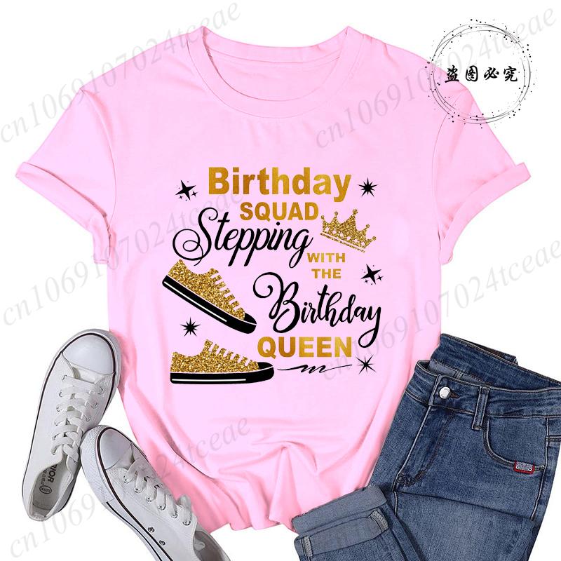 Birthday Squad Stepping with The Birthday Queen Design Womens TShirtsSquad Birthday Shirtsshort Sleeve Stepping Tee TShirts