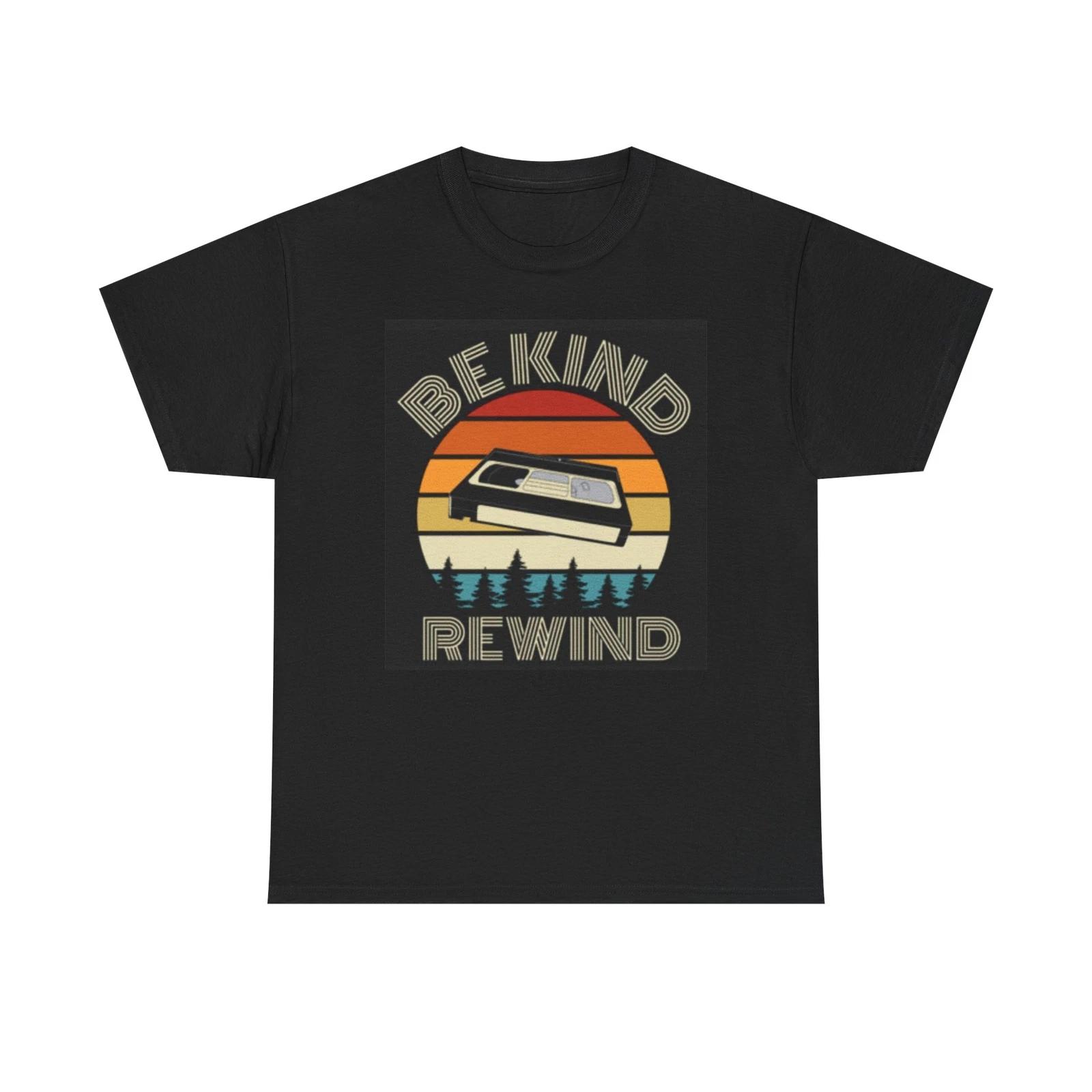 Men s and Women s T-shirts Be Kind Rewind L