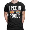 I Pee In Pools Funny Vacation T Shirt Summer  100 Cotton T Shirts For Mens PopularTee Shirt ShortSleeved Vintage Tops