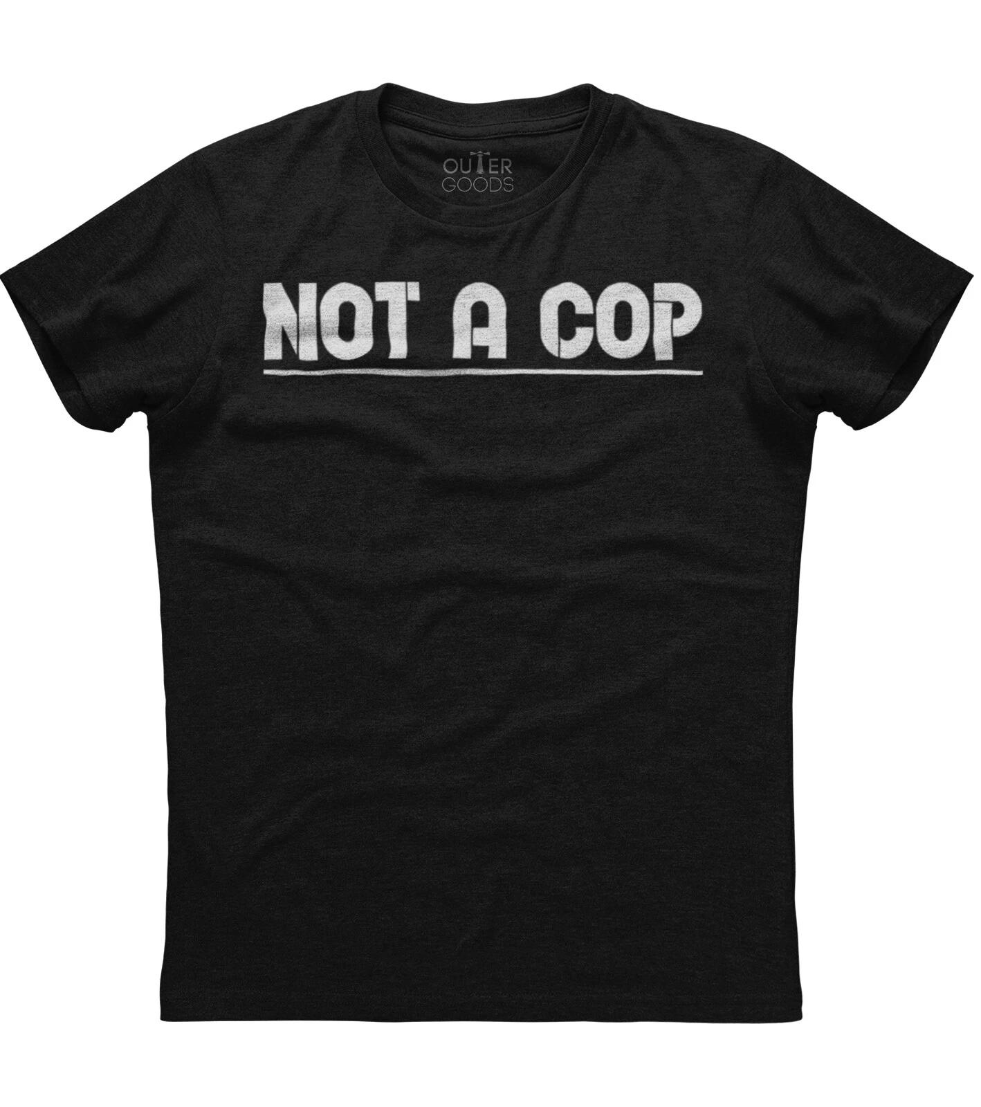Not A Cop Funny Policeman Mens Short Sleeve Cotton Black T-shirt XL