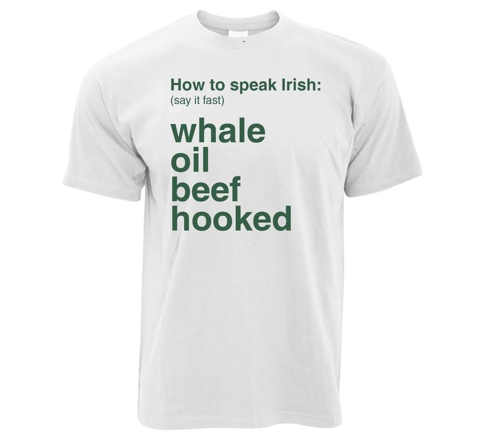 Whale Oil Beef Hooked T shirt - Funny Irish Accent  Unisex T-Shirt S