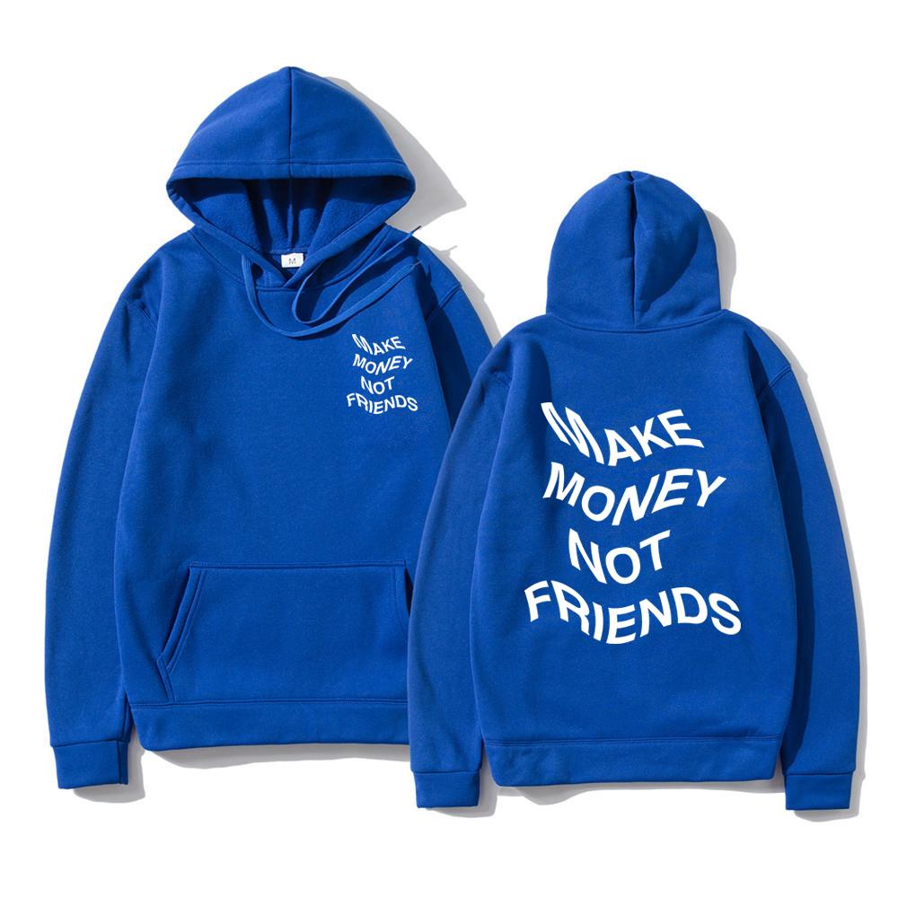 MAKE MONEY NOT FRIENDS Hoodie Fashion Unisex Letter Print Hooded Pullover Sudadera Unisex Streetwear Sweatshirts Hoody Tops Clothes