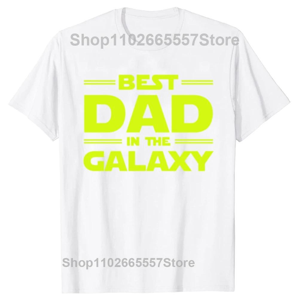 Best Dad In The Galaxy T-Shirt Funny Fathers Day Present Birthday Gifts For Dad Father Men Husband Summer Cotton T Shirt Tshirt
