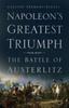 Libro Napoleon's Greatest Triumph : The Battle of Austerlitz