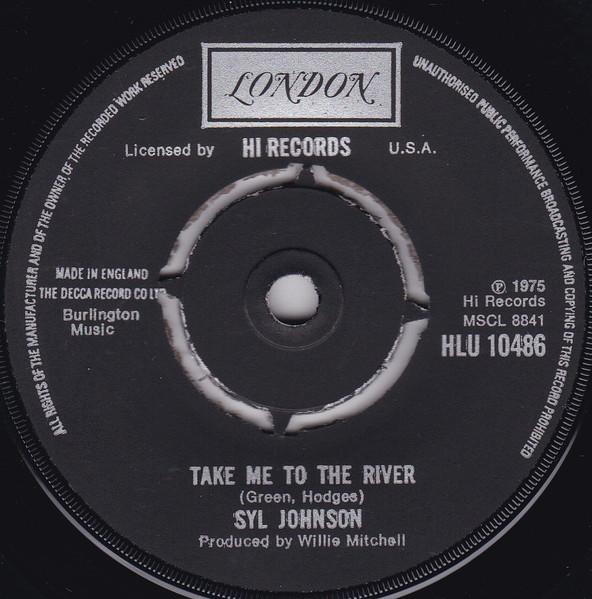 

7inch Record SYL JOHNSON Take Me To The River Could I Be F HLU10486 LONDON RECORDS 1975 UK SoulFunk Used