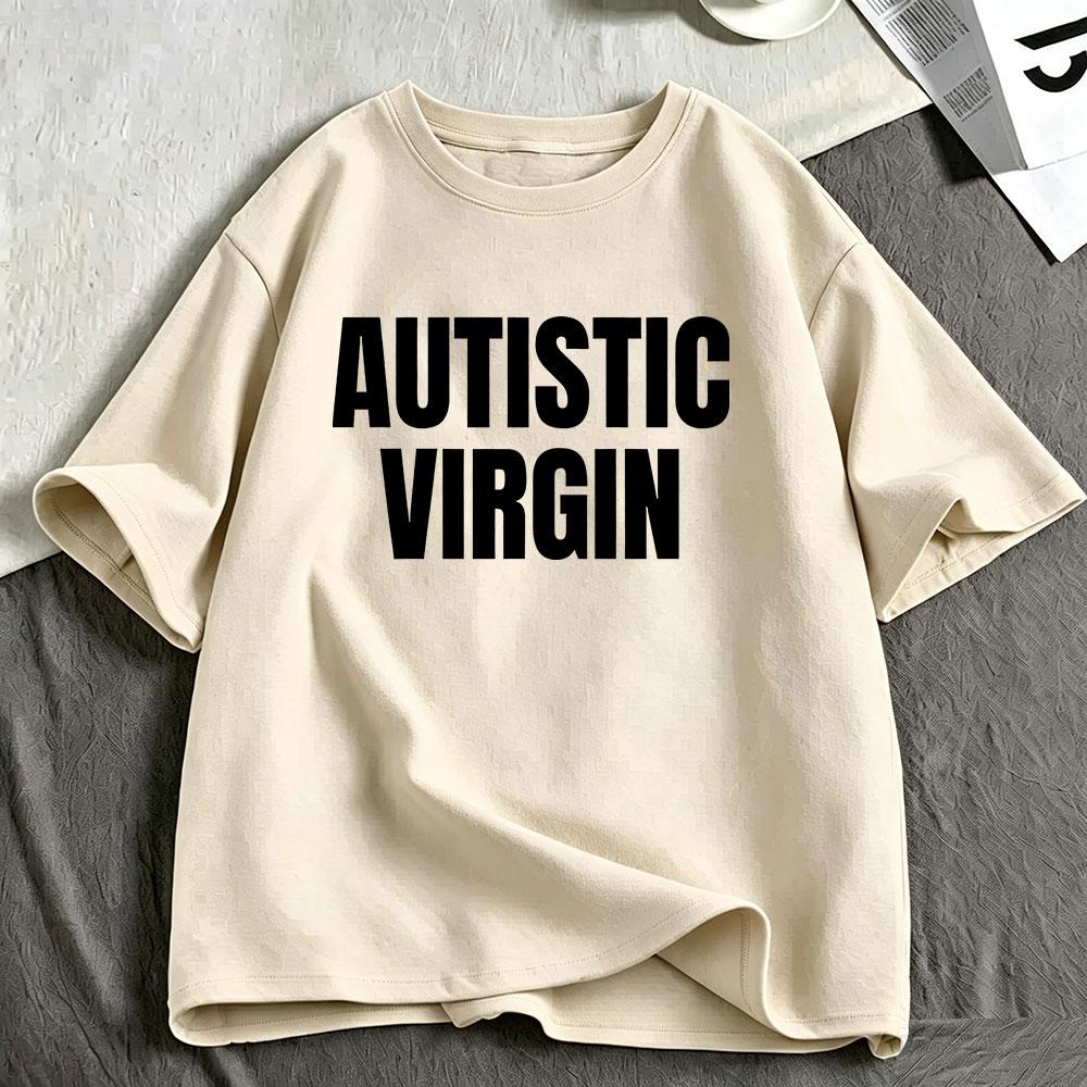 Autistische Jungfrau Lustiges Meme T-Shirts Unisex Unisex Kleidung Lässige Baumwoll-T-Shirts Mode Übergroßes Kurzarm-T-Shirt Streetwear