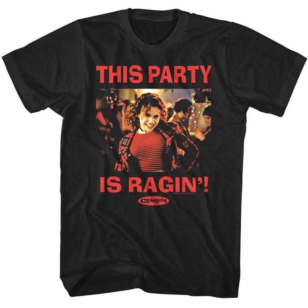 Clueless This Party is Ragin Men s T Shirt 2XL