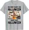 I've Been Ready for Halloween Funny Ghost Skeleton Graphic T-Shirt Casual Cotton Daily Four Seasons Unisex Clothing Tees