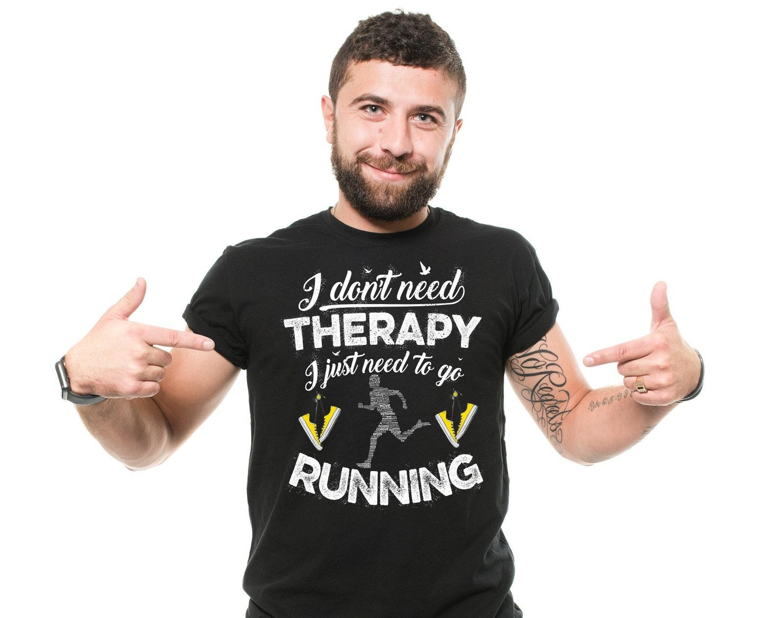 Mens Running T-Shirt Running Therapy Shirt Runner Shirt Running Gifts Running Lover GifT-Shirt For Him I Just Need To Go Running Shirt 3XL
