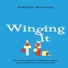 Winging It by Emma Murray Hardback Book 9781802809800