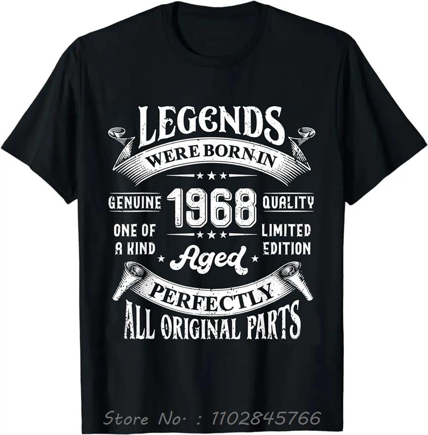 Legends Born In 1968 Oversized Tshirt Bday Mens Clothing On Demand Cotton Tshirt Ropa Hombre Fashion Fitness T Shirt Tops