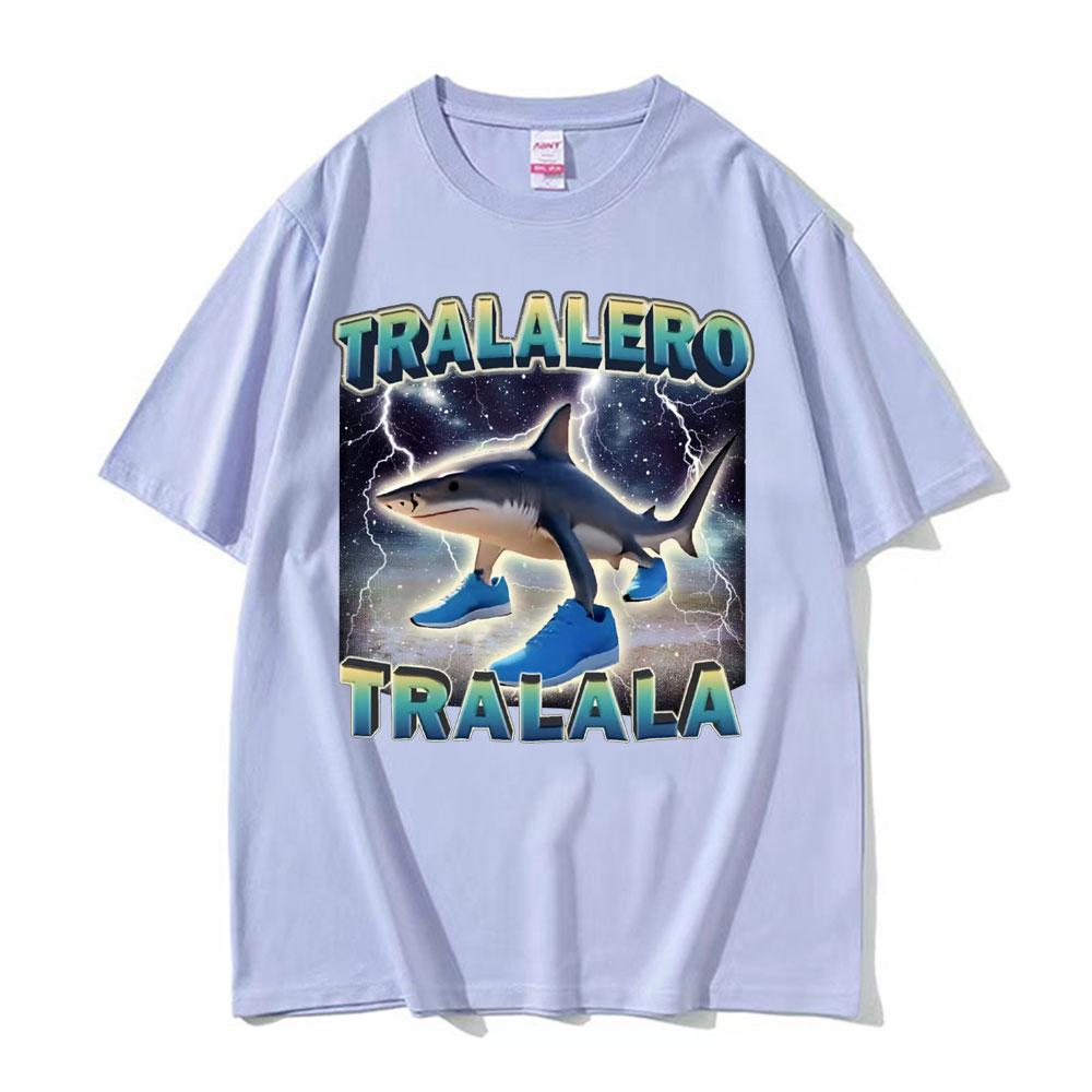Tralalero Tralala Funny Shark Meme T Shirts Gifts Unisex Women Fashion Trend High Street Tshirt Cotton ONeck Short Sleeve T Shirt