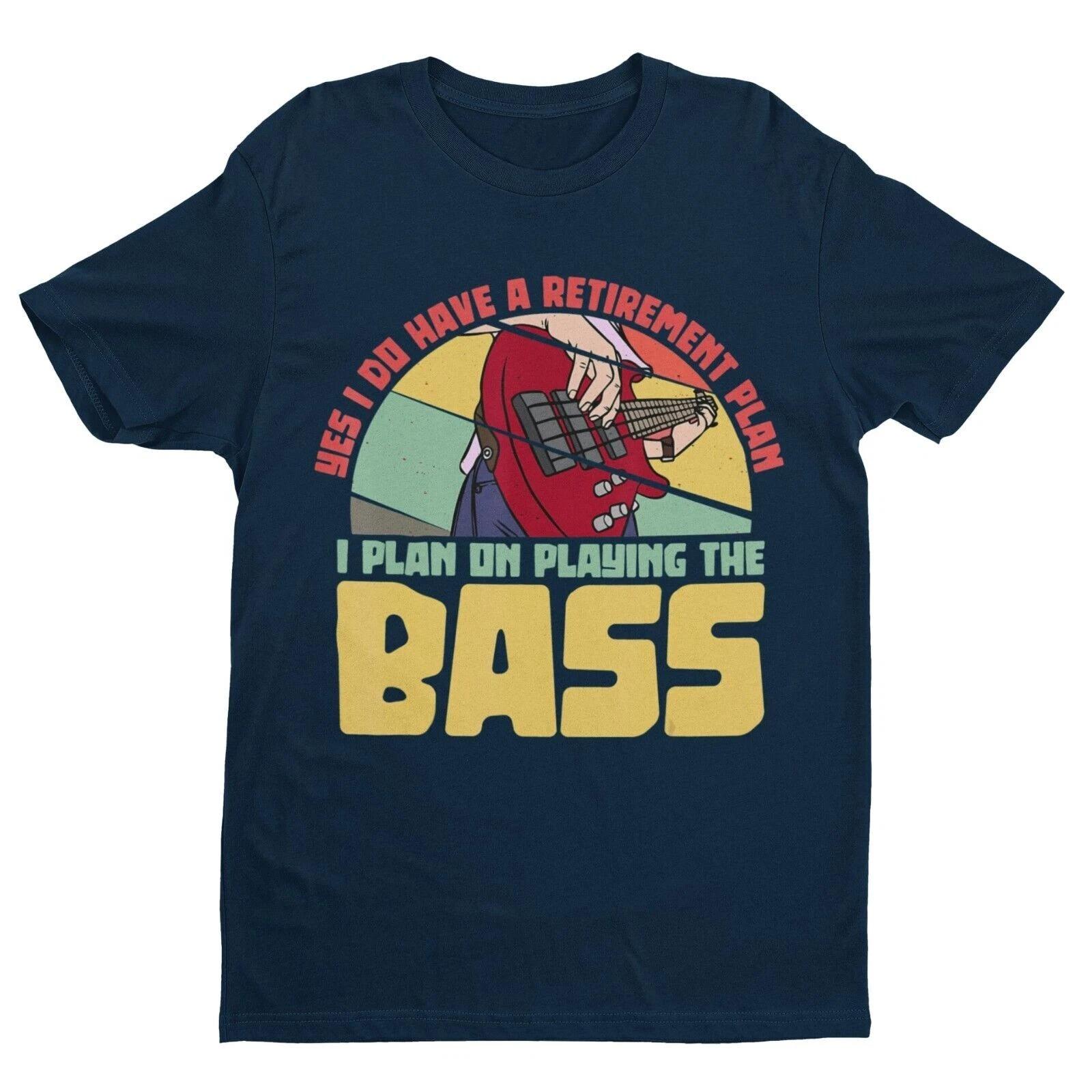YES I DO HAVE A RETIREMENT PLAN I PLAN ON PLAYING THE BASS Funny Guitar T Shirt 3XL