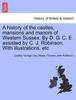 Kniha A History of the Castles, Mansions and Manors of Western Sussex. by D. G. C. E. Assisted by C. J. Robinson. with Illustrations, Etc