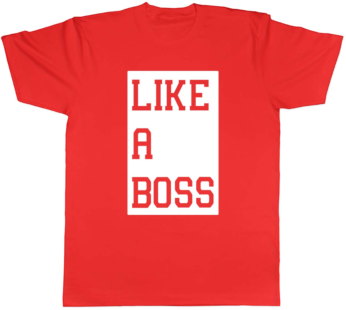 Like a Boss Unisexs Unisex TShirt Tee S