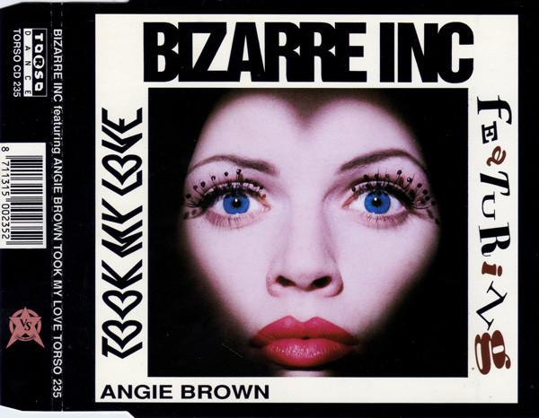 

CD BIZARRE INC, ANGIE BROWN - Took My Love TORSOCD235 Torso Dance 1993 Netherland Dance & Electronica Used