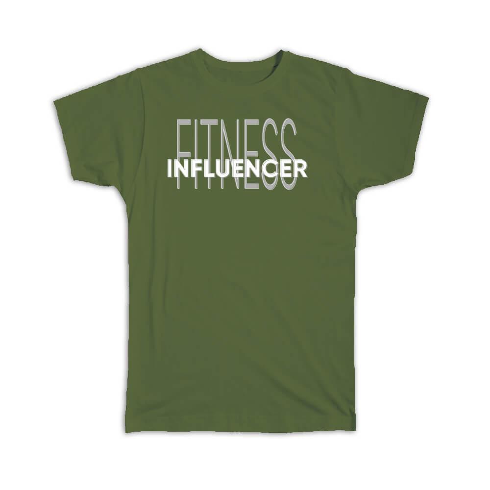Gift T-Shirt : For Fitness Influencer Gym Lover Sport Athlete Active Life