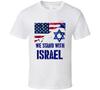 Wir stehen mit Israel Amerikanisch-Israelische Flaggen Jüdisch-Amerikanisches Geschenk T-Shirt